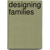 Designing Families door John H. Scanzoni