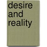 Desire And Reality door Syliva Fisher