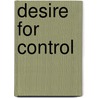 Desire For Control by Jerry M. Burger