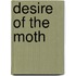 Desire of the Moth