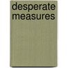 Desperate Measures by Kjartan Poskitt