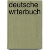 Deutsche Wrterbuch by Jacob Ludwig Carl Grimm
