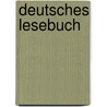 Deutsches Lesebuch door Peter Scherer