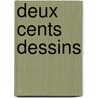 Deux Cents Dessins door Paul Hermann
