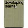 Developing Learner door Judith Hanks