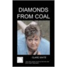 Diamonds from Coal door Clare White