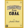 Diamonds from Coal door Jonathan Bolick