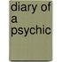 Diary Of A Psychic