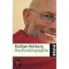 Die Autobiographie door Rüdiger Nehberg