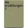 Die Erzählungen 1 by Herrmann Hesse
