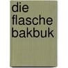Die Flasche Bakbuk door Hans-Werner Schmidt