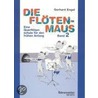 Die Flötenmaus. 2 door Gerhard Engel