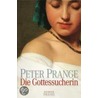 Die Gottessucherin by Peter Prange