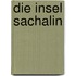 Die Insel Sachalin