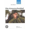 Die Kreuzschnäbel by Hans Münch