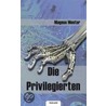 Die Privilegierten by Magnus Mentor