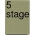 5 Stage