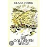Die goldenen Berge door Clara Viebig