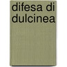 Difesa Di Dulcinea door Gherardo Marone