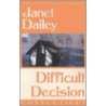 Difficult Decision door Janet Dailey