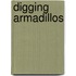 Digging Armadillos