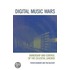 Digital Music Wars