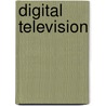 Digital Television door Mark L. Goldstein