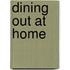 Dining Out at Home