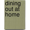 Dining Out at Home door Myriam Leighton