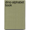 Dino-Alphabet Book door Linda J. Woods