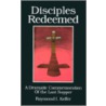 Disciples Redeemed door Raymond I. Keffer