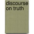 Discourse on Truth