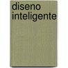 Diseno Inteligente door William A. Dembski