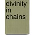 Divinity in Chains
