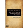 Doctor In Medicine by Stephen Smith