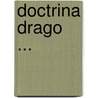 Doctrina Drago ... by Alfredo N. Vivot