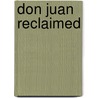 Don Juan Reclaimed door William Cowley