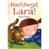 Don't Forget, Lara