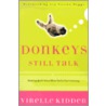 Donkeys Still Talk door Virelle Kidder