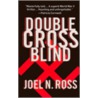 Double Cross Blind door Joel Ross