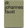 Dr. Johannes Faust door Onbekend