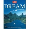 Dream Destinations door Life Magazine