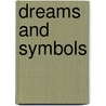 Dreams And Symbols door Lucien Morgan
