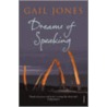 Dreams Of Speaking by Gail Jones