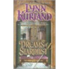 Dreams Of Stardust door Lynn Kurland