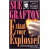 E staat voor explosief door Sue Grafton