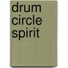 Drum Circle Spirit door Arthur Hull
