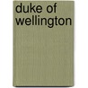 Duke Of Wellington by Matthew Shaw