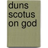 Duns Scotus On God door Richard Cross