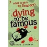 Dying To Be Famous door Tanya Landman